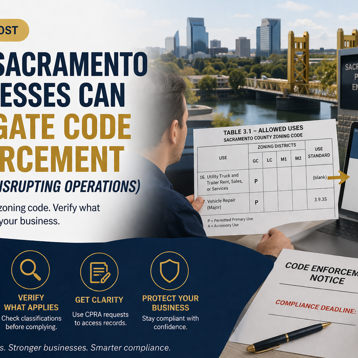 Sacramento code enforcement and zoning guide with use tables, CPRA request process, and business compliance steps