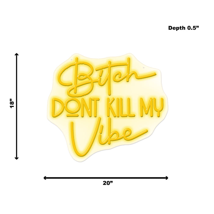 Neon Bitch Donâ€™T Kill My Vibe - Yellow